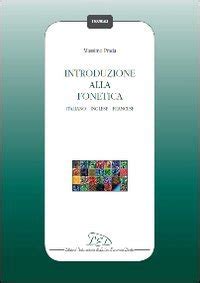 Introduzione alla fonetica Italiano inglese francese I manuali : 